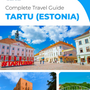 The complete travel guide for Tartu